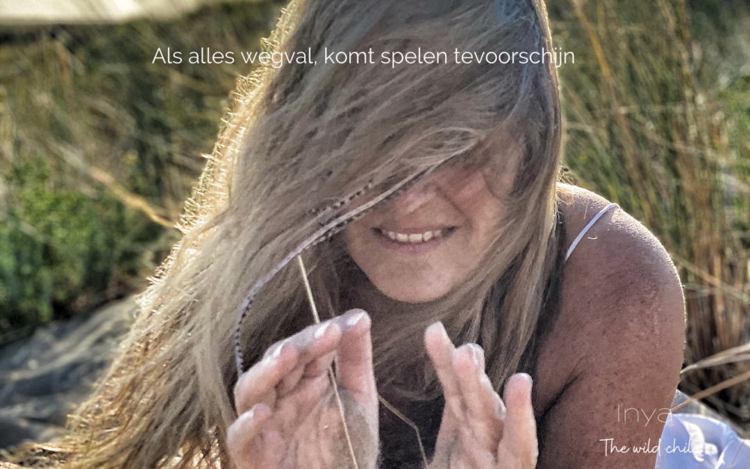Als alles wegvalt komt spelen tevoorschijn